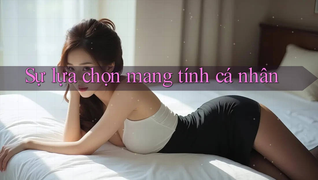Sự lựa chọn mang tính cá nhân
