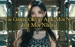 tải game okvip apk mới nhất mới nhất