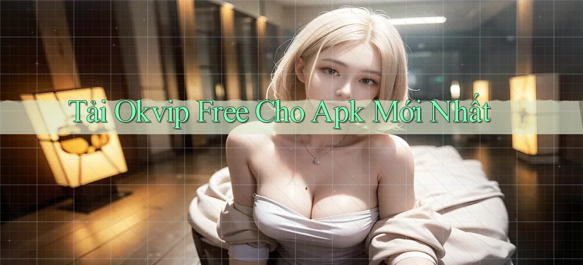 okvip   Nền Tảng Game   Link Chính Thức Mới