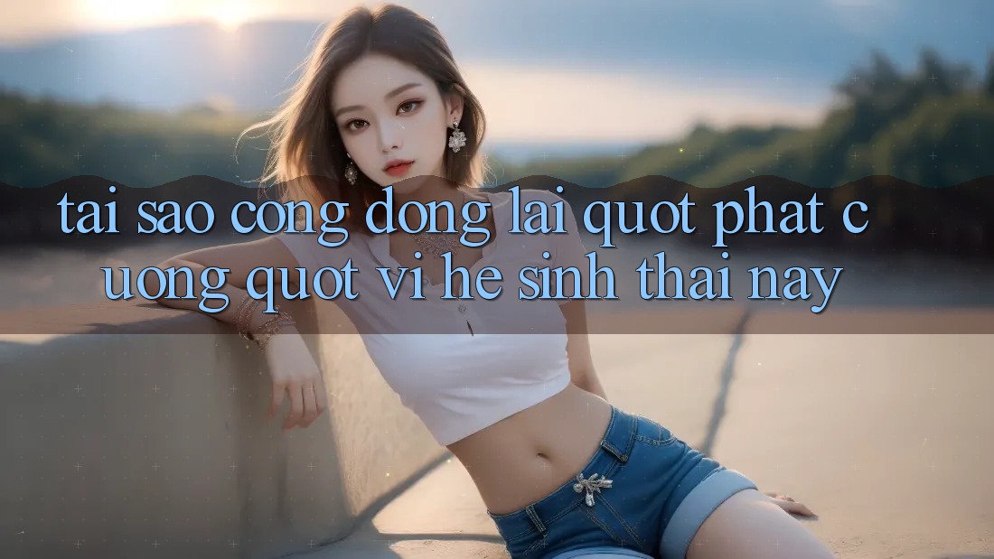 Tại sao cộng đồng lại " phát cuồng" vì hệ sinh thái này?