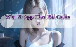 win 79 app chơi bài online